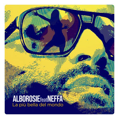 Alborosie feat. Neffa il nuovo singolo è La più bella del mondo