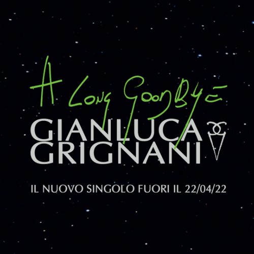Gianluca Grignani torna con A Long Goodbye