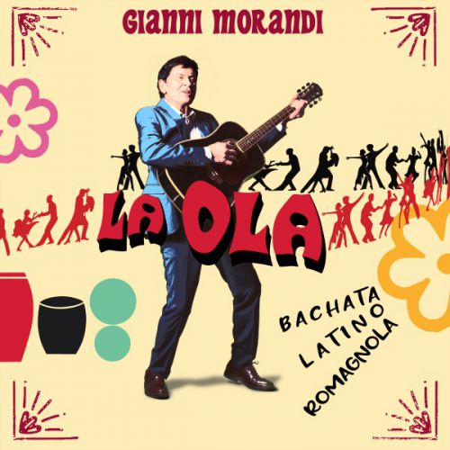 Gianni Morandi, il nuovo singolo è La ola